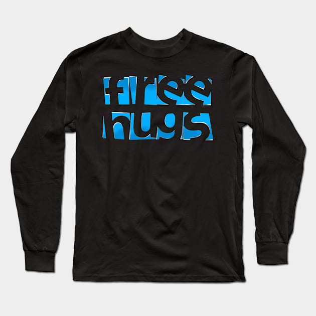 Free Hugs Long Sleeve T-Shirt by SAN ART STUDIO 